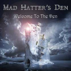Mad Hatter's Den : Welcome to the Den